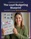 The Loud Budgeting Blueprint — A Digital PDF Guide
