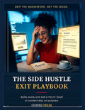 The Side Hustle Exit Playbook — A Digital PDF Guid